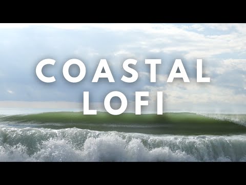 Coastal Lofi | Calm & Chill Background Music