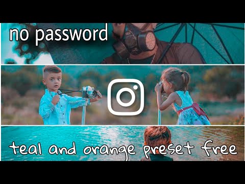 light room preset free download | no password | TEAL AND ORANGE [free 2022 ]