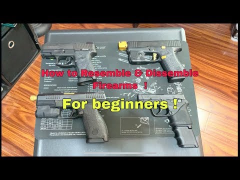 How to Dis-assemble & Re-assemble Firearms For Beginners !
