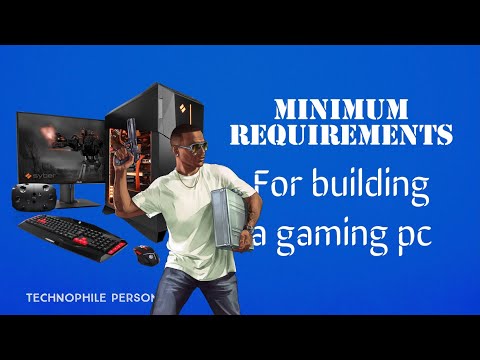 Minimum Requirements For Building A Gaming PC & A Gaming Budget Laptop