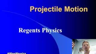 Regents Physics: Projectile Motion