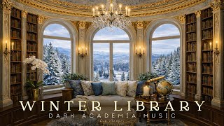 French Chateau Winter Tower Library | Dark Academia Piano Music for Study, Reading & Sleep