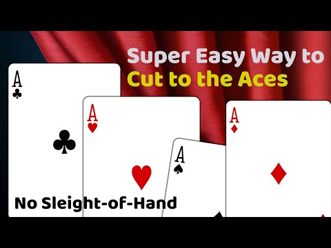 Cut to the Aces - No Sleights and Self Working (almost)