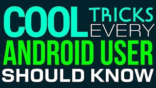 4 Important Android Tricks and secrets