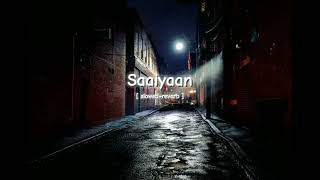 saaiyaan ( slowed+ reverb ) || lofi songs ||{  Feel Lo-fi }||