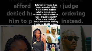 Costly demand denied in court#Future #ElizaReign #ChildSupport #CourtRuling #HipHopNews
