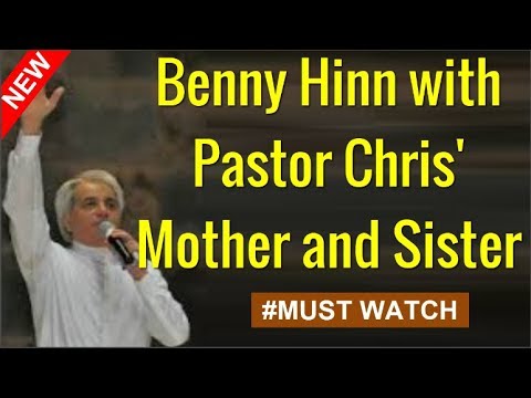 Benny Hinn with Pastor Chris' Mother and Sister