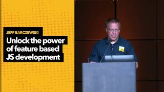 Unlock the power of feature based JS development - Jeff Barczewski - JSConf US 2018