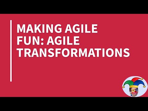Making Agile Fun: Transformations!