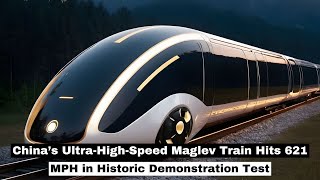China’s Ultra-High-Speed Maglev Train Hits 621 MPH in Historic Demonstration Test
