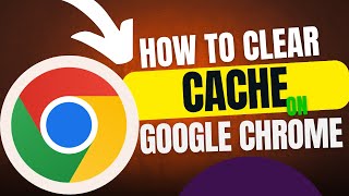 How to clear cache on chrome
