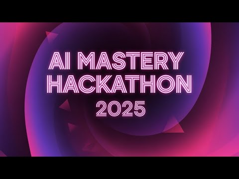 AI Mastery Hackathon 2025