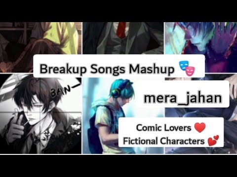 #mera_jahan #loveislife #comic #comiclovers Breakup mashup ||new combo||remix||2021||Comiclover