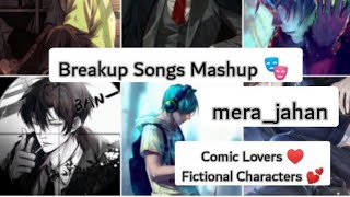#mera_jahan #loveislife #comic #comiclovers Breakup mashup ||new combo||remix||2021||Comiclover