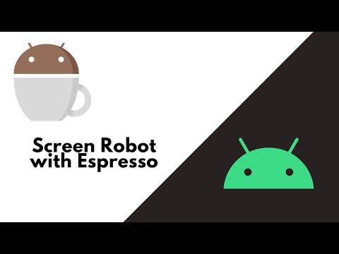 Screen Robot with Espresso - Android Testing Tutorial