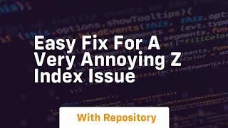 easy fix for a very annoying z index issue