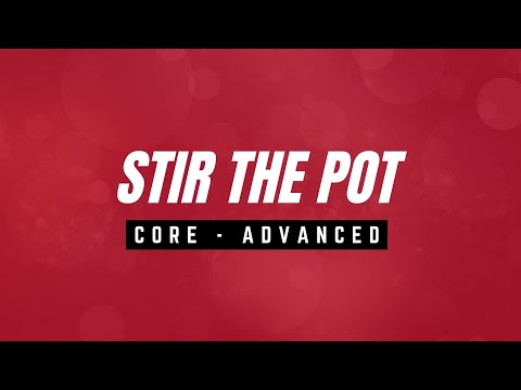 CORE - STIR THE POT - ADVANCED