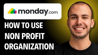 How To Use Monday.com For Non Profit Organizations [2026 GUIDE]