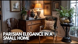 Parisian Elegance in a Small Home: Classic French Décor for Chic Small Spaces