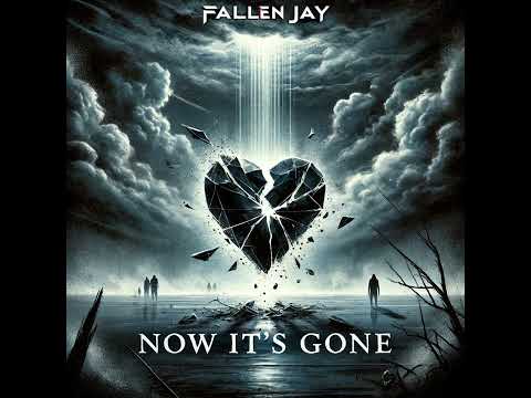 Fallen Jay - Now It's Gone