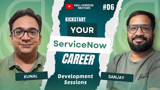 Ep - 6 | ServiceNow Developer Certification Prep with Sanjay & Kunal | Powered by Skill Horizon