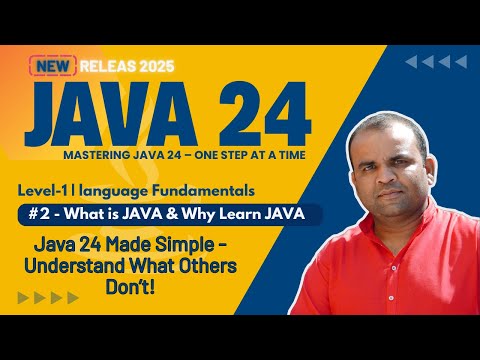 Lesson-2 | What is JAVA & Why Need to Learn JAVA | Mastering in CORE JAVA 24 | 2025