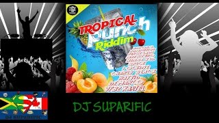 TROPICAL PUNCH RIDDIM MIX FT. VYBZ KARTEL, DEMARCO, I-OCTANE, RAZOR B & MORE {DJ SUPARIFIC}