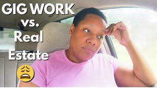 Can I Really Leave Gig Work for Real Estate?