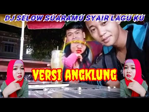 DJ selow suaramu syair lagu ku versi angklung