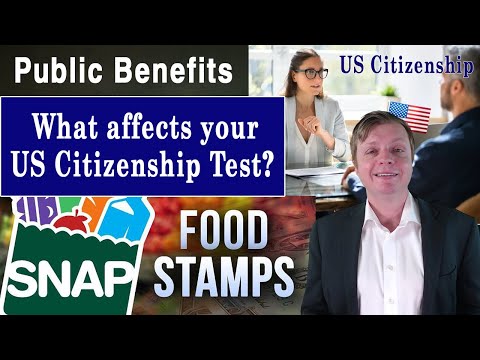 Public benefits - What you should know | What affects your US Citizenship Test and Interview 2024.