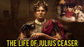 The Rise and Fall of Julius Caesar | Julius Ceaser Life story
