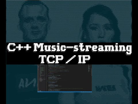 C++ music-streaming using TCP/IP trailer