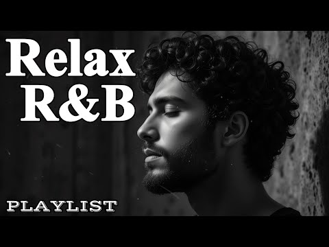 【R&B Soul】Chill Vibes Playlist – Smooth Vocals, Mellow Grooves | Relax • Study • Focus
