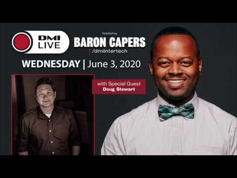 DMI LIVE with Baron Capers & Doug Stewart