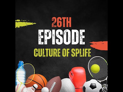 26th Culture of Splife