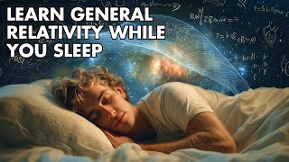 Fall Asleep Learning About Gravity, Time, and the Cosmos | Sleep-Inducing Science