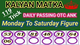 Kalyan Matka | Otc Daily Passing Ank | Trick Formula New | Figure 119