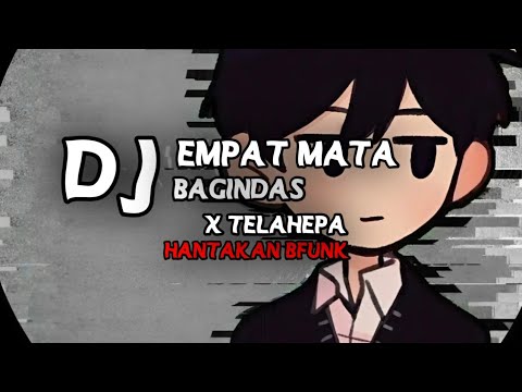 DJ EMPAT MATA BAGINDAS X TELAHEPA BFUNK HANTAKAN REVERB TIKTOK