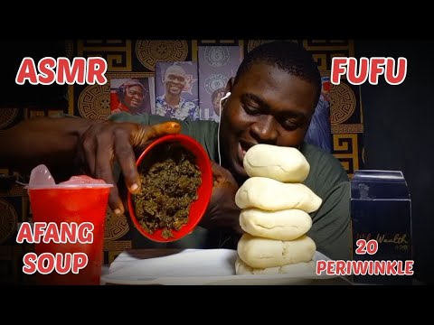 ASMR AFANG SOUP & FUFU WITH 20 PERIWINKLE MUKBANG || EATING SHOW || (Eating Sounds) MIKEWEALTH ASMR
