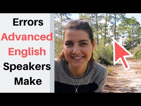 Common English Mistakes Advanced Speakers Make