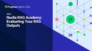 Evaluating Your RAG Outputs | Nuclia RAG Academy