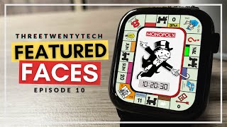 'Monopoly' - Ep 10: Featured Faces ⌚️ (Series 1-6!) - Clockology Custom Apple Watch Faces