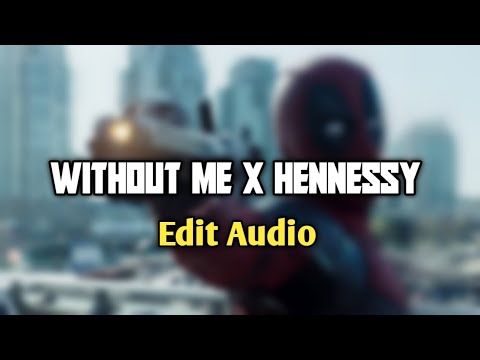 Eminem X Tupac - Without Me X Hennessy (Edit Audio)