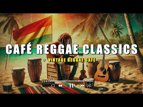 ☕THE GREATEST VINTAGE REGGAE CAFÉ - CLASSIC REGGAE COLLECTION☕