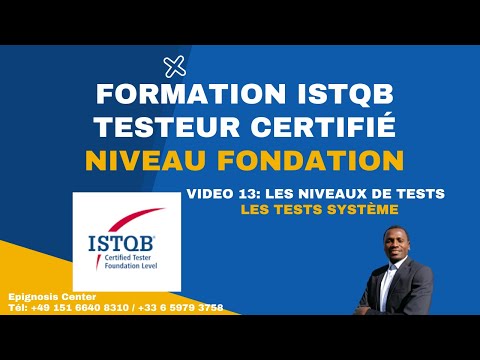 ISTQB Certification Niveau Fondation-Session 13- Niveaux de tests : Les Tests système