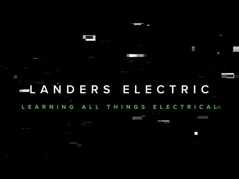 Electrician Training Youtube Channel - Landers Electric