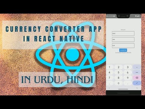 Lets Build Currency Converter App in React Native:  in URDU/Hindi