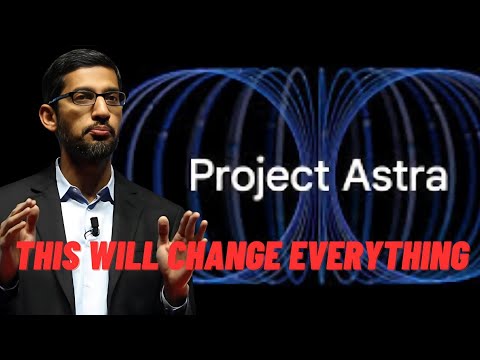 PROJECT ASTRA's Impact on Google's AI Landscape!