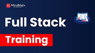 Full Stack Training | Full Stack Web Development Course | Full Stack Developer Training | MindMajix