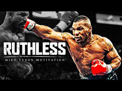 RUTHLESS MENTALITY - Motivational Speech 2026 (ft. Mike Tyson)